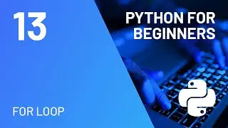 For Loop - Python for Absolute Beginners Course