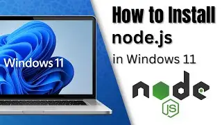 How to Install Node.js in Windows 11