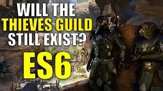 Will The Thieves Guild Still Exist In The Elder Scrolls 6?