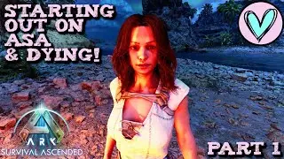 Starting Out on ASA & Dying! Part 1- Ark Survival Ascended