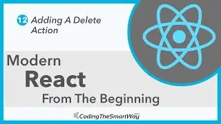 Modern React From The Beginning - Episode 12: Adding A Delete Action