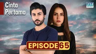 Cinta pertama - Episode 65 | Bahasa Indonesia