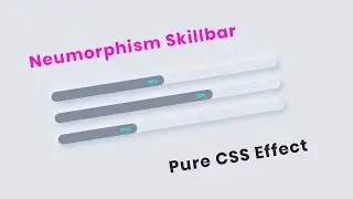 CSS Neumorphism Skillbar UI Design | CSS Neumorphism Tutorial