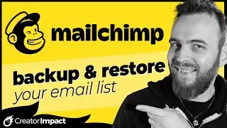 How to Restore & Backup your Email List in Mailchimp