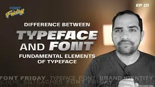 Understanding Fonts For Graphic Design | Font Friday Ep - 1 By SQ Teaches