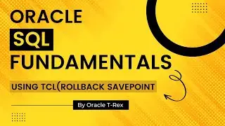 Oracle SQL Using TCL Statements (Rollback Savepoint) Part 2 - Lesson 90