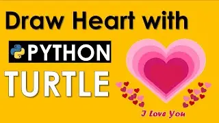 HOW TO DRAW A HEART WITH PYTHON TURTLE | PYTHON TURTLE | PYTHON TUTORIAL 2023