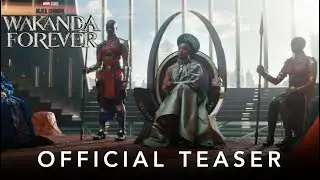 Black Panther: Wakanda Forever | Official Teaser Trailer