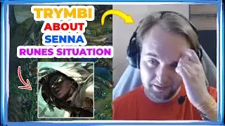 Trymbi About SENNA RUNES Situation 🤔