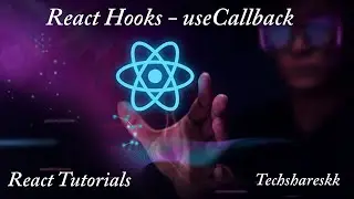 React useCallback | Mastering of React | Part - 21