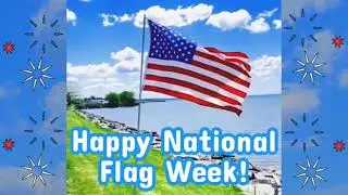 Happy National Flag Week!