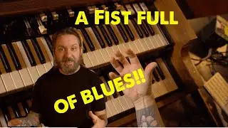 A Fist Full Of Blues!! Hammond Organ Lick That Rips!!