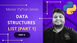 Data Structures in Python [Lists - Part One] - Part 8  - Mastering Python #python