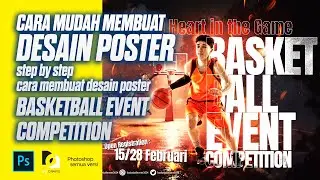 CARA MUDAH MEMBUAT DESAIN POSTER ! STEP BY STEP CARA MEMBUAT DESAIN POSTER BASKETBALL EVENT