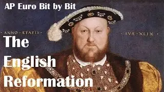 The English Reformation: AP Euro Bit by Bit #16