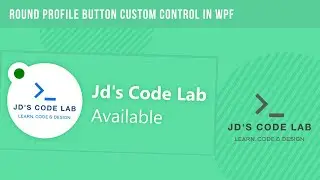 WPF C# | Round Profile Button | Custom Controls Wpf C# (Jd's Code Lab)