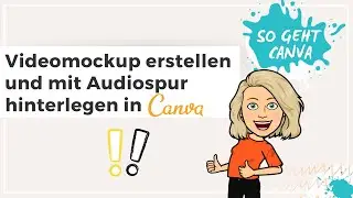 Canva-Tutorial: Videos mit separater Audiospur hinterlegen / Video mit Hintergrundmusik erstellen