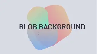 Animated Blob Background using SVG and CSS