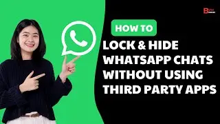 Lock & Hide WhatsApp Chats Without Using Third Party Apps!