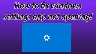 How to fix windows settings app wont open and automatically closes!