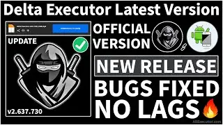 [New Release] Delta Executor v637.730 (v108) Latest Update | Best Roblox Executor New Version (2024)