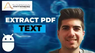 Learn how to EXTRACT TEXT from PDF in Automation Anywhere A2019/360 RPA