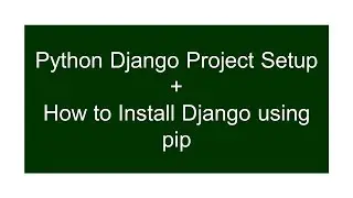 How To Python Django Project Setup | Pip Install Django | Program Learners