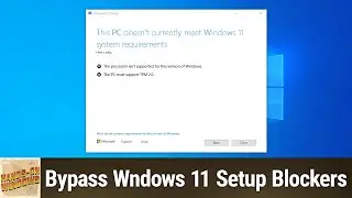 Bypass Wndows 11 Setup Blockers - Advanced Windows 11 Setup