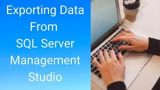 Exporting Data From SQL Server Management Studio