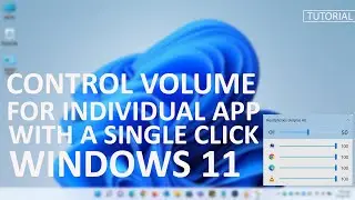 How to Control Volume for all Apps in Windows 11 with EarTrumpet Volume Mixer Application?