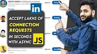 Master Async Await in Javascript by building a LinkedIn Bot to accept all connection requests |hindi