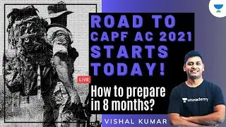 How to prepare for CAPF AC 2021 in 8 months | Mission UPSC CAPF AC 2021 | AMA ft. Vishal Kumar