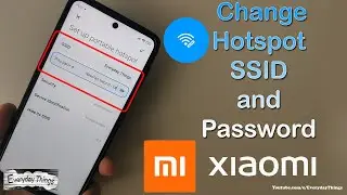 How to change Hotspot SSID and Password on Xiaomi Smartphones