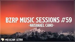 BZRP, Natanael Cano - Music Sessions #59 - Endiamantado - Entre las de 20 (Letra/Lyrics)