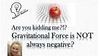 Is gravitational force always negative?