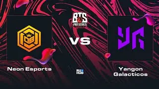 Neon Esports vs Yangon Galacticos, Dota 2 BTS Pro Series 10, bo2, game 2 [Mortalles & Adekvat]