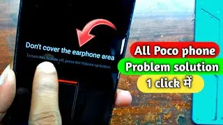 how to fix don't cover the earphone area issue in poco || fix don't cover the earphone area problem