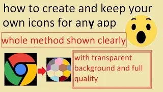 HOW TO CREATE AND KEEP YOUR OWN ICONS TO ANY APP IN ANY PC