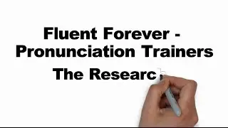 The Research behind the Fluent Forever Foreign Language Pronunciation Trainers