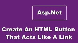 Create An HTML Button That Acts Like A Link