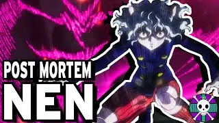 Post-Mortem Nen Explained | Hunter X Hunter