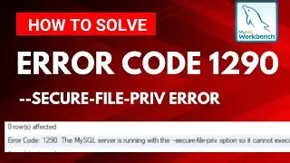 error code 1290 mysql | The MySql server is running with the -- secure-file-priv option MySQL error