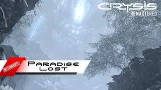 Crysis Remastered - Paradise Lost  [Cпецназ]