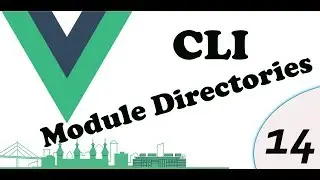 vue js cli break modules to mudules directories part 14