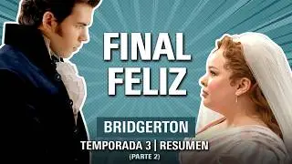 Bridgerton Temporada 3 Parte 2 RESUMEN DETALLADO 🐝 | LADY WHISTLEDOWN desenmascarada