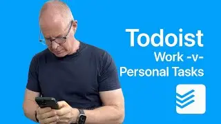 Separating Personal And Work Tasks In Todoist.