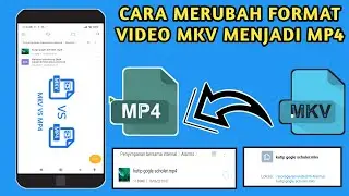 Cara Format Video Mkv menjadi mp4 di Android tanpa aplikasi tambahan