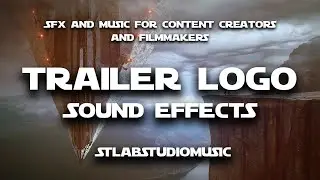 15 Free Trailer Logo Reveal Sounds / Cinematic Sound Effects for Videos / No Copyright SFX