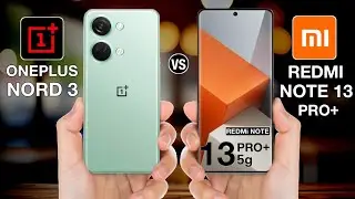 Oneplus Nord 3 Vs Redmi Note 13 Pro Plus - Full Comparison ⚡ #oneplusnord3vsredminote13proplus