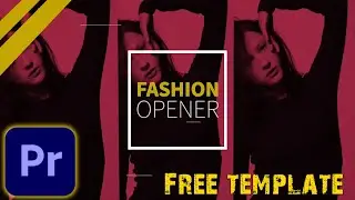 Adobe Premiere PRO [ Fashion Opener ] Templates & Tutorial